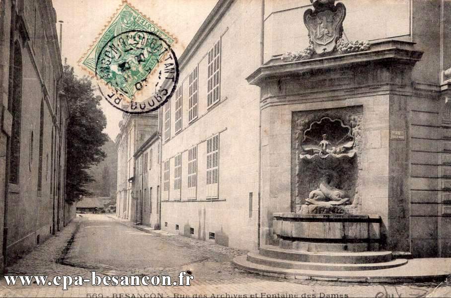 569 - BESANÇON - Rue des Archives et Fontaine des Dames